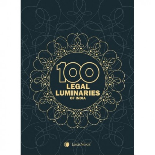 LexisNexis's 100 Legal Luminaries of India 